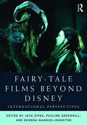 Filmy baśniowe poza Disneyem: Perspektywy międzynarodowe - Fairy-Tale Films Beyond Disney: International Perspectives