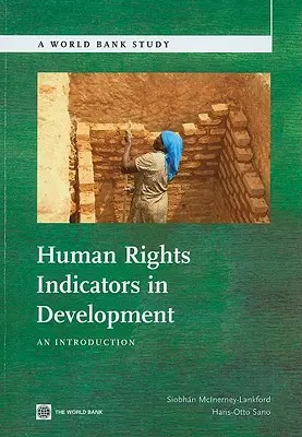 Wskaźniki praw człowieka w rozwoju: Wprowadzenie - Human Rights Indicators in Development: An Introduction