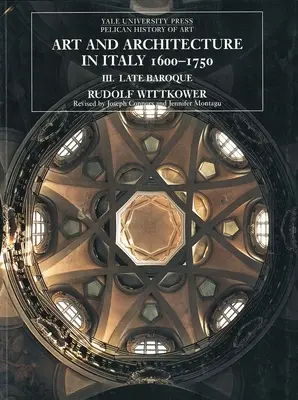 Sztuka i architektura we Włoszech, 16001750 - Tom 3: Późny barok i rokoko, 16751750 - Art and Architecture in Italy, 16001750 - Volume 3: Late Baroque and Rococo, 16751750