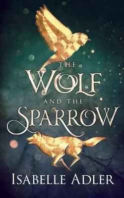 Wilk i wróbel - The Wolf and the Sparrow