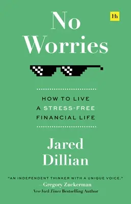 Bez zmartwień: Jak prowadzić bezstresowe życie finansowe - No Worries: How to Live a Stress-Free Financial Life