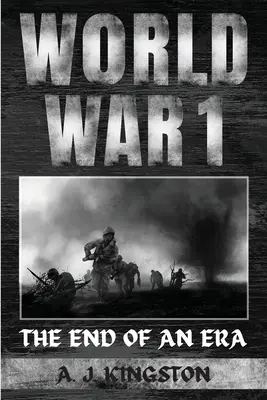 I wojna światowa: Koniec epoki - World War I: The End Of An Era