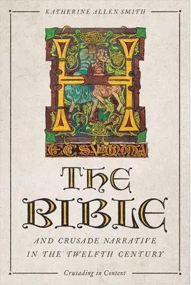 Biblia i narracja krucjatowa w XII wieku - The Bible and Crusade Narrative in the Twelfth Century