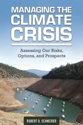 Zarządzanie kryzysem klimatycznym: Ocena naszych zagrożeń, opcji i perspektyw - Managing the Climate Crisis: Assessing Our Risks, Options, and Prospects