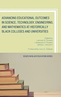 Poprawa wyników edukacyjnych w dziedzinie nauk ścisłych, technologii, inżynierii i matematyki na historycznie czarnych uczelniach i uniwersytetach - Advancing Educational Outcomes in Science, Technology, Engineering, and Mathematics at Historically Black Colleges and Universities