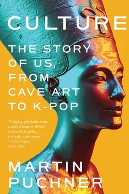 Kultura: Historia nas, od sztuki jaskiniowej do K-Popu - Culture: The Story of Us, from Cave Art to K-Pop