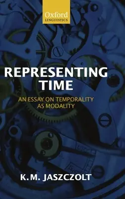 Reprezentacja czasu: esej o czasowości jako modalności - Representing Time: An Essay on Temporality as Modality