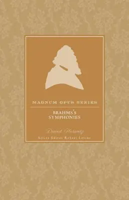 Symfonie Brahmsa: Bliższe spojrzenie - Brahms' Symphonies: A Closer Look