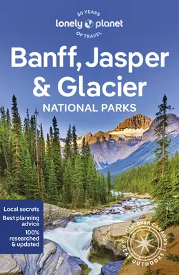 Lonely Planet Parki Narodowe Banff, Jasper i Glacier 7 - Lonely Planet Banff, Jasper and Glacier National Parks 7