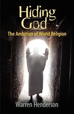 Ukrywanie Boga - ambicja religii światowej - Hiding God - The Ambition of World Religion