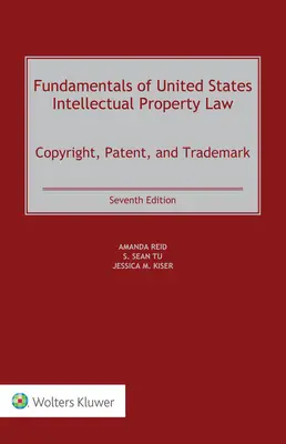 Podstawy amerykańskiego prawa własności intelektualnej: Prawa autorskie, patenty i znaki towarowe - Fundamentals of United States Intellectual Property Law: Copyright, Patent, and Trademark