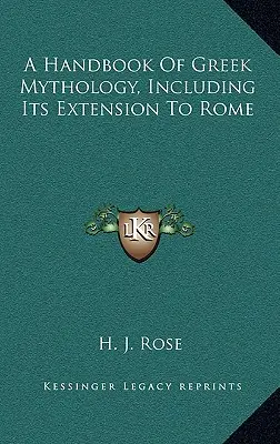 Podręcznik mitologii greckiej, w tym jej rozszerzenie na Rzym - A Handbook Of Greek Mythology, Including Its Extension To Rome