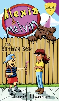 Alexia i Melvin: Urodzinowy niedźwiedź - Alexia & Melvin: The Birthday Bear