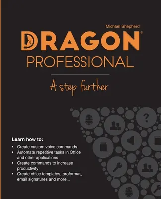 Dragon Professional - Krok dalej: Automatyzacja praktycznie każdego zadania na komputerze za pomocą głosu - Dragon Professional - A Step Further: Automate virtually any task on your PC by voice