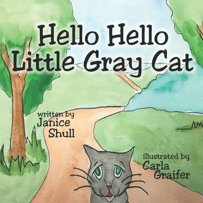 Halo, halo, mały szary kotku - Hello, Hello, Little Gray Cat