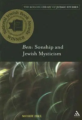 Ben: Synostwo i żydowski mistycyzm - Ben: Sonship and Jewish Mysticism