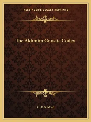 Kodeks gnostycki Akhmim - The Akhmim Gnostic Codex