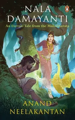 Nala Damayanti: Odwieczna opowieść z Mahabharaty - Nala Damayanti: An Eternal Tale from the Mahabharata