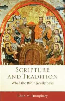 Pismo Święte i Tradycja: Co naprawdę mówi Biblia - Scripture and Tradition: What the Bible Really Says