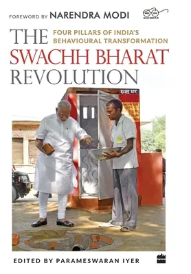 Rewolucja Swachh Bharat: Cztery filary indyjskiej transformacji behawioralnej - The Swachh Bharat Revolution: Four Pillars of India's Behavioural Transformation