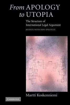 Od apologii do utopii: Struktura międzynarodowej argumentacji prawnej - From Apology to Utopia: The Structure of International Legal Argument