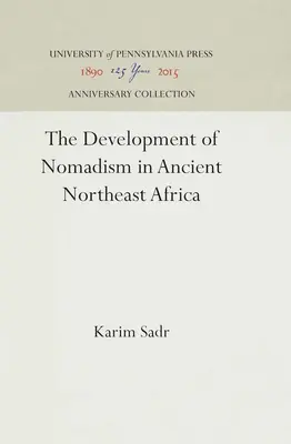 Rozwój nomadyzmu w starożytnej Afryce Północno-Wschodniej - The Development of Nomadism in Ancient Northeast Africa