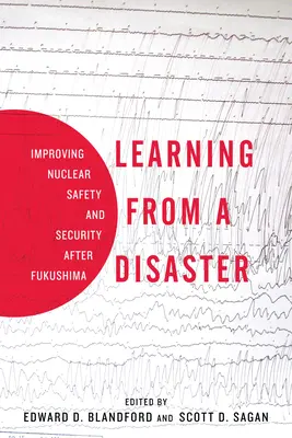 Wyciąganie wniosków z katastrofy: Poprawa bezpieczeństwa jądrowego po katastrofie w Fukushimie - Learning from a Disaster: Improving Nuclear Safety and Security After Fukushima