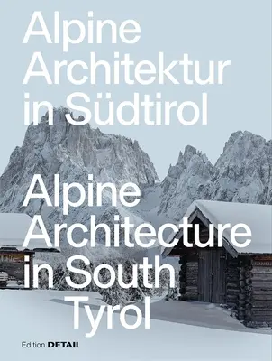 Architektura alpejska w Południowym Tyrolu - Alpine Architecture in South Tyrol