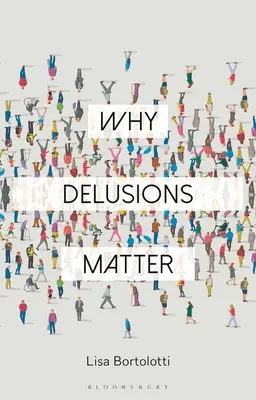 Dlaczego złudzenia mają znaczenie - Why Delusions Matter