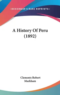 Historia Peru (1892) - A History Of Peru (1892)