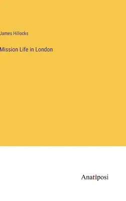 Życie misyjne w Londynie - Mission Life in London