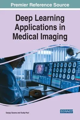 Zastosowania głębokiego uczenia w obrazowaniu medycznym - Deep Learning Applications in Medical Imaging