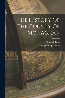 Historia hrabstwa Monaghan - The History Of The County Of Monaghan