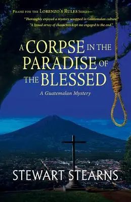 Zwłoki w raju błogosławionych: Tajemnica Gwatemali - A Corpse in the Paradise of the Blessed: A Guatemalan Mystery