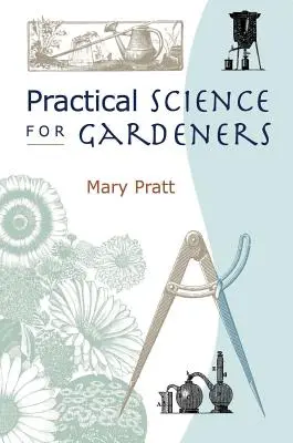 Praktyczna nauka dla ogrodników - Practical Science for Gardeners