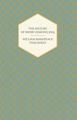 Historia Henry'ego Esmonda, Esq. - The History of Henry Esmond, Esq.