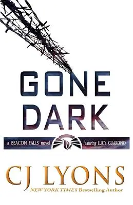 Gone Dark: Beacon Falls Thriller z udziałem Lucy Guardino - Gone Dark: a Beacon Falls Thriller featuring Lucy Guardino