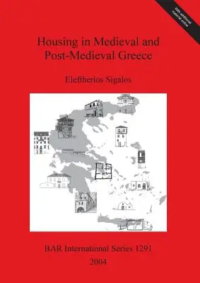 Mieszkalnictwo w średniowiecznej i postśredniowiecznej Grecji - Housing in Medieval and Post-Medieval Greece