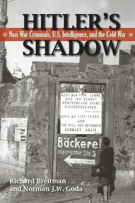 Cień Hitlera: nazistowscy zbrodniarze wojenni, amerykański wywiad i zimna wojna - Hitler's Shadow: Nazi War Criminals, U.S. Intelligence, and the Cold War