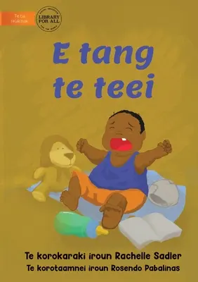 Dziecko płacze - E tang te teei (Te Kiribati) - Baby Is Crying - E tang te teei (Te Kiribati)
