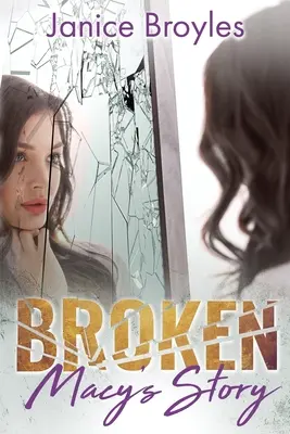 Broken: Historia Macy - Broken: Macy's Story