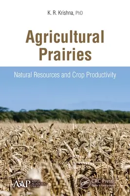 Prerie rolnicze: Zasoby naturalne i produktywność upraw - Agricultural Prairies: Natural Resources and Crop Productivity