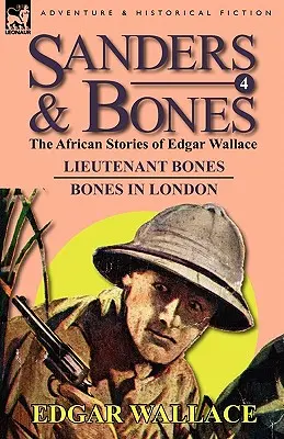 Sanders & Bones - Afrykańskie przygody: 4 - Porucznik Bones i Bones w Londynie - Sanders & Bones-The African Adventures: 4-Lieutenant Bones & Bones in London