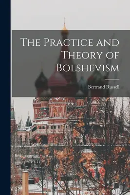 Praktyka i teoria bolszewizmu - The Practice and Theory of Bolshevism