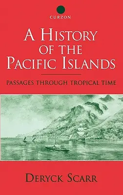 Historia wysp Pacyfiku: Przejścia przez czas tropikalny - A History of the Pacific Islands: Passages through Tropical Time