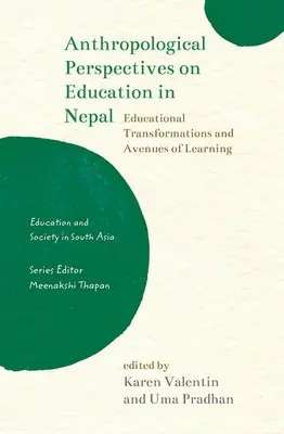 Antropologiczne perspektywy edukacji w Nepalu: Transformacje edukacyjne i możliwości uczenia się - Anthropological Perspectives on Education in Nepal: Educational Transformations and Avenues of Learning