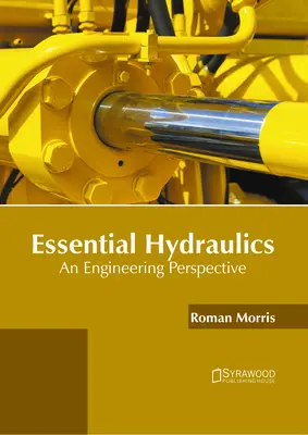 Podstawy hydrauliki: An Engineering Perspective - Essential Hydraulics: An Engineering Perspective