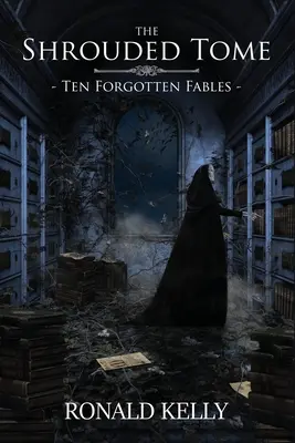 The Shrouded Tome: Dziesięć zapomnianych baśni - The Shrouded Tome: Ten Forgotten Fables