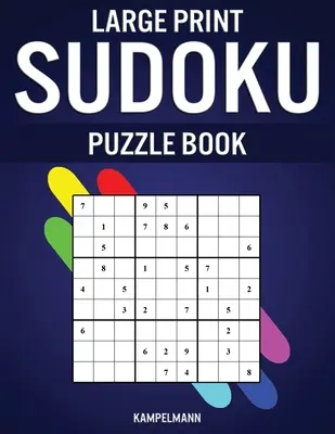 Large Print Sudoku Puzzle Book: 200 łatwych i średnich sudoku - duży druk - Large Print Sudoku Puzzle Book: 200 Easy and Medium Sudokus - Large Print