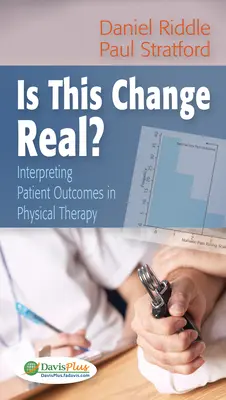 Czy ta zmiana jest prawdziwa?: Interpretacja wyników pacjentów w fizjoterapii - Is This Change Real?: Interpreting Patient Outcomes in Physical Therapy